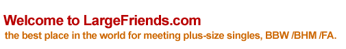 Welcome to LargeFriends.com